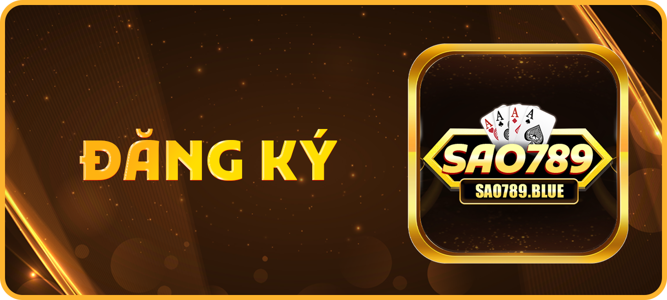Hướng dẫn đăng ký sao789.blue