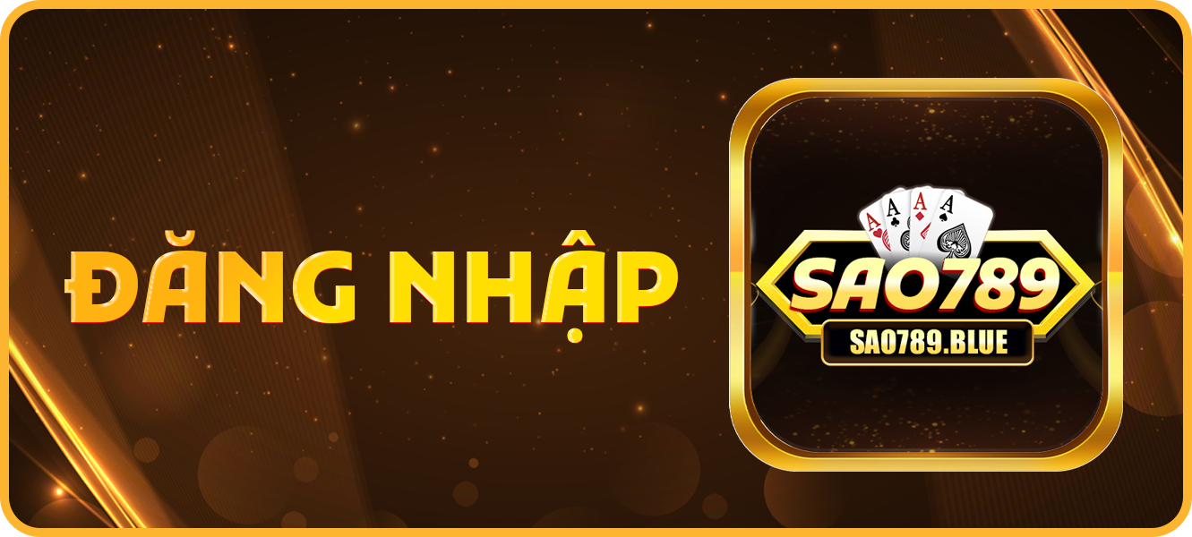 Hướng dẫn đăng nhập sao789.blue